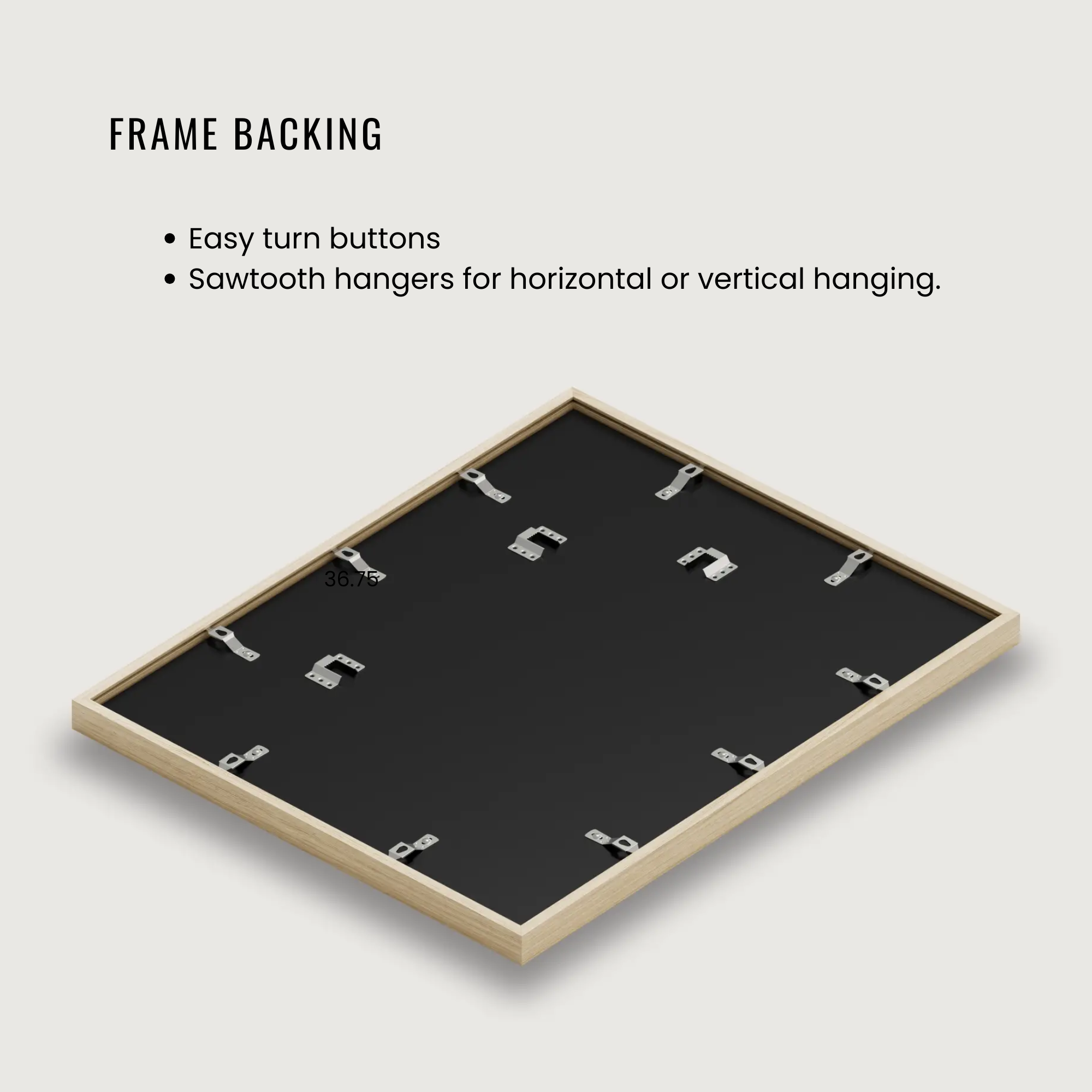 The back side of our picture frame showing easy turn buttons, and sawtooth hangers for horizontal or vertical hanging.