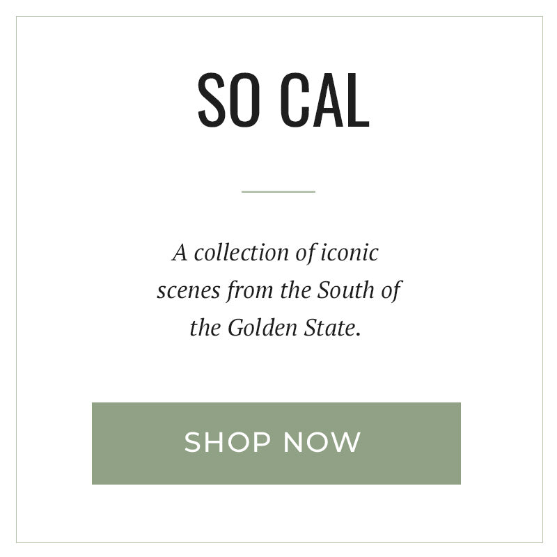 SOCAL - A collection of iconic scenes from the South of the Golden State - SHOP NOW